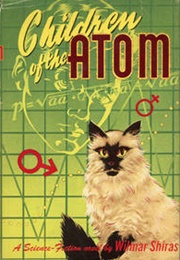 Children of the Atom (Wilmar H. Shiras)