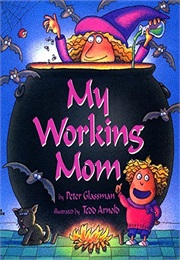 My Working Mom (Peter Glassman)