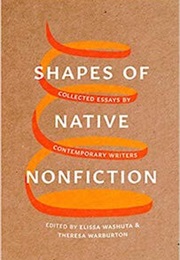 Shapes of Native Nonfiction (Elissa Washuta,Theresa Warburton (Editors))