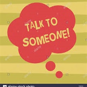 Talk to Someone