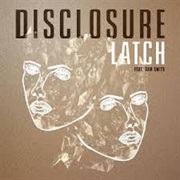 Latch Feat. Sam Smith - Disclosure