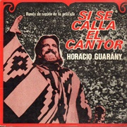 Si Se Calla El Cantor – Horacio Guarany (1970)