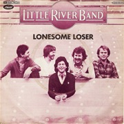 Lonesome Loser - Little River Band