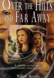 Over the Hills and Far Away (William Mayne)