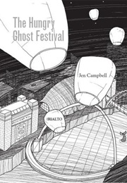 The Hungry Ghost Festival (Jen Campbell)