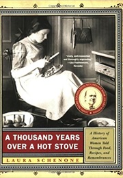 A Thousand Years Over a Hot Stove (Laura Schenone)