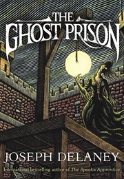 The Ghost Prison (Joseph Delaney)