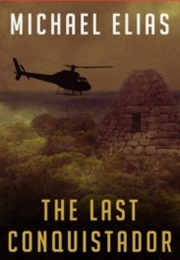 The Last Conquistador (Michael Elias)