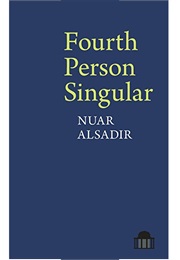 Fourth Person Singular (Nuar Alsadir)