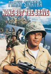 None but the Brave