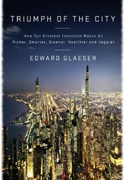 Triumph of the City (Edward Glaeser)