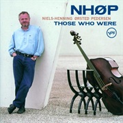 Those Who Were – Niels-Henning Orsted Pedersen (Polygram, 1997)