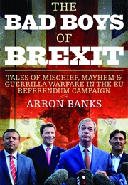The Bad Boys of Brexit (Arron Banks)