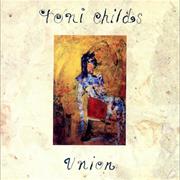 Toni Childs - Union