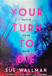 Your Turn to Die (Sue Wallman)