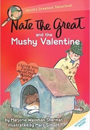 Nate the Great and the Mushy Valentine (Marjorie Weinman Sharmat)