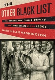 The Other Blacklist: The African American Literary and Cultural Left of the 1950s (Mary Helen Washington)