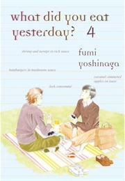 What Did You Eat Yesterday Vol. 4 (Fumi Yoshinaga)