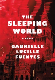The Sleeping World (Gabrielle Lucille Fuentes)