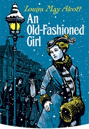 An Old-Fashioned Girl (Louisa May Alcott)