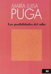 Las Posibilidades Del Odio (María Luisa Puga)