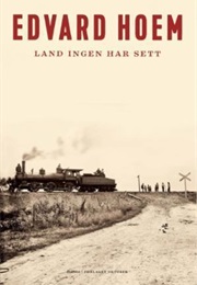 Land Ingen Har Sett (Edvard Hoem)