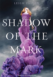 Shadow of the Mark (Leigh Fallon)