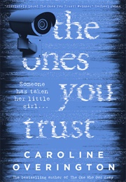The Ones You Trust (Caroline Overington)
