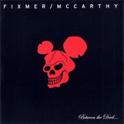 Fixmer/McCarthy - Between the Devil...