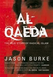 Al-Qaeda: The True Story of Radical Islam (Jason Burke)