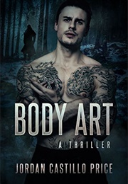 Body Art (Jordan Castillo Price)