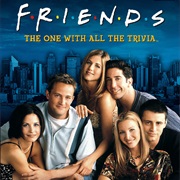 Friends: The One With All the Trivia