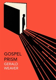 Gospel Prism (Gerald Weaver)