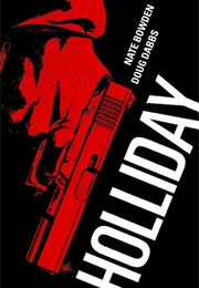 Holliday (Nate Bowden)