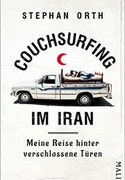 Couchsurfing Im Iran (Stephan Orth)