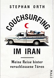 Couchsurfing Im Iran (Stephan Orth)
