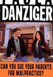 Can You Sue Your Parents for Malpractice? (Paula Danziger)