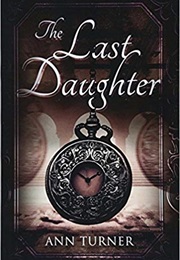 The Last Daughter (Ann Turner)