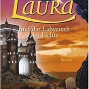 Laura Und Das Labyrinth Des Lichts