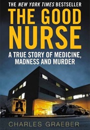 The Good Nurse (Charles Graeber)