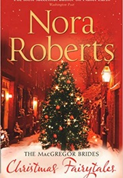 The MacGregor Brides: Christmas Fairytales (Nora Roberts)