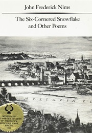 The Six-Cornered Snowflake and Other Poems (John Nims)