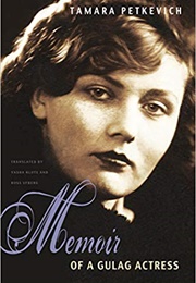 Memoir of Gulg Actress (Tamara Petkevich)