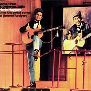 Merle Haggard - Same Train, a Different Time