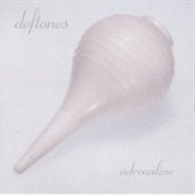 Deftones- Adrenaline