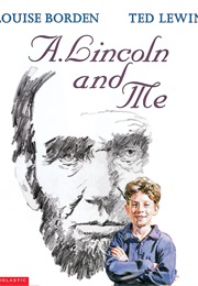 Lincoln and Me (Louise W. Borden,)