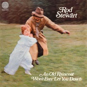 Rod Stewart - An Old Raincoat Won't Ever Let You Down