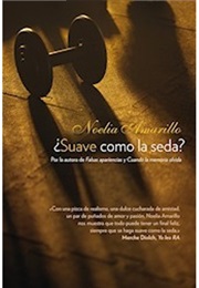 ¿Suave Como La Seda? (Noelia Amarillo)