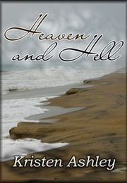 Heaven and Hell (Kristen Ashley)
