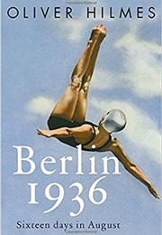 Berlin 1936 (Oliver Hilmes)